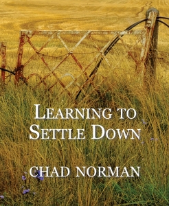 Learning to Settle Down by Nova Scotia poet Chad Norman 