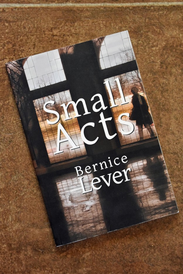 Small Acts by Bernice Lever