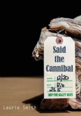 Said the Cannibal by Laurie Smith